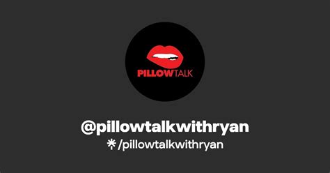 pillowtalkwithryan|Pillow Talk 